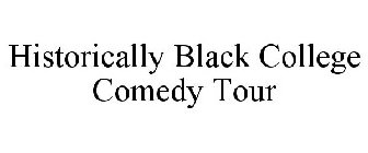 HISTORICALLY BLACK COLLEGE COMEDY TOUR