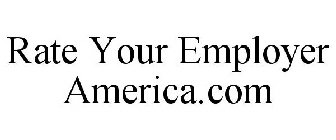 RATE YOUR EMPLOYER AMERICA.COM