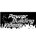 12345678 POWER BUILDING VIDEOS