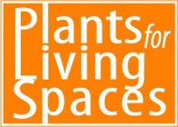PLANTS FOR LIVING SPACES