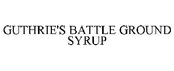 GUTHRIE'S BATTLE GROUND SYRUP