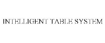 INTELLIGENT TABLE SYSTEM