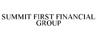 SUMMIT FIRST FINANCIAL GROUP