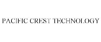 PACIFIC CREST TECHNOLOGY