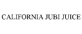 CALIFORNIA JUBI JUICE