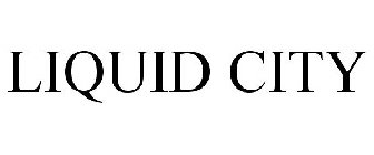LIQUID CITY