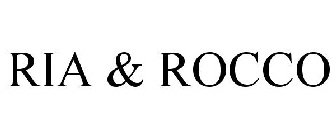 RIA & ROCCO