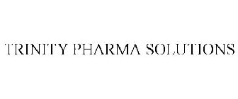 TRINITY PHARMA SOLUTIONS