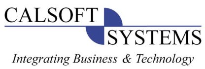 CALSOFT SYSTEMS INTEGRATING BUSINESS & TECHNOLOGY
