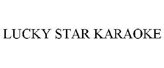 LUCKY STAR KARAOKE