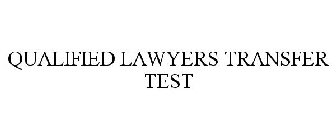 QUALIFIED LAWYERS TRANSFER TEST