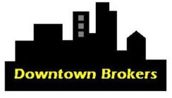 DOWNTOWN BROKERS