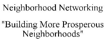 NEIGHBORHOOD NETWORKING 