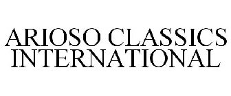 ARIOSO CLASSICS INTERNATIONAL