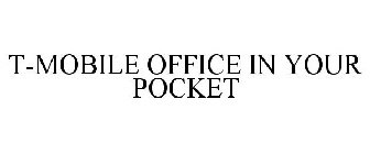 T-MOBILE OFFICE IN YOUR POCKET