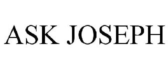 ASK JOSEPH