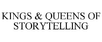 KINGS & QUEENS OF STORYTELLING