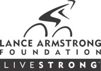 LANCE ARMSTRONG FOUNDATION LIVESTRONG