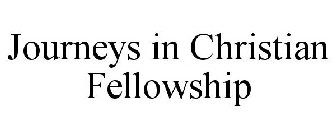 JOURNEYS IN CHRISTIAN FELLOWSHIP