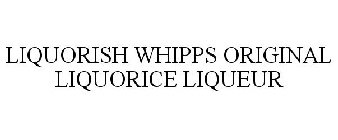 LIQUORISH WHIPPS ORIGINAL LIQUORICE LIQUEUR