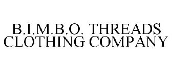 B.I.M.B.O. THREADS CLOTHING COMPANY