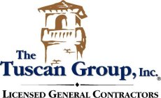 THE TUSCAN GROUP, INC. LICENSED GENERAL CONTRACTORS