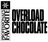 PROFESSIONAL'S FAVORITE OVERLOAD CHOCOLATE