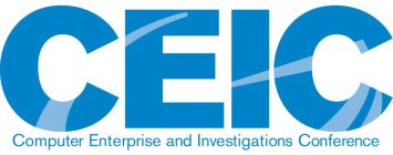 CEIC COMPUTER ENTERPRISE AND INVESTIGATIONS CONFERENCE