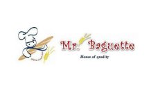 MR. BAGUETTE HOUSE OF QUALITY ORIGINAL FRENCH STYLE
