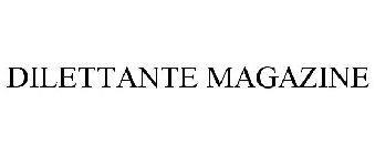 DILETTANTE MAGAZINE