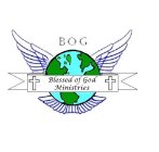 BOG BLESSED OF GOD MINISTRIES