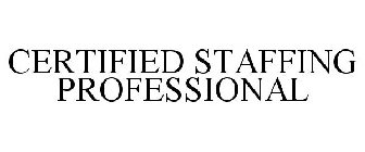 CERTIFIED STAFFING PROFESSIONAL