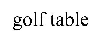 GOLF TABLE