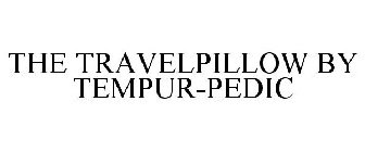 THE TRAVELPILLOW BY TEMPUR-PEDIC
