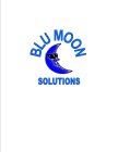 BLU MOON SOLUTIONS