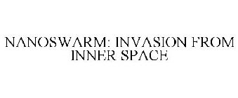 NANOSWARM: INVASION FROM INNER SPACE