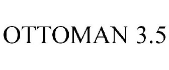 OTTOMAN 3.5