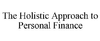 THE HOLISTIC APPROACH TO PERSONAL FINANCE