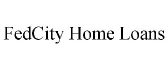 FEDCITY HOME LOANS