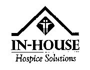 IN-HOUSE HOSPICE SOLUTIONS
