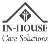 IN-HOUSE CARE SOLUTIONS