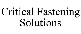 CRITICAL FASTENING SOLUTIONS