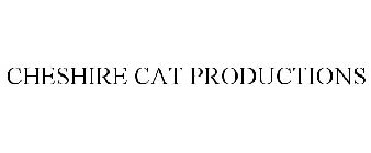 CHESHIRE CAT PRODUCTIONS