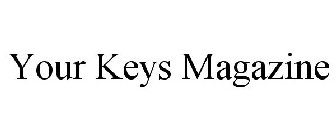 YOUR KEYS MAGAZINE