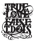 TRUE LOVE & FALSE IDOLS 2