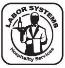 LABOR SYSTEMS HOSPITALITY SERVICES