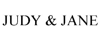 JUDY & JANE
