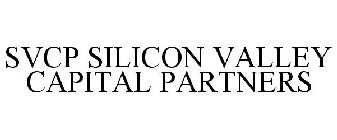 SVCP SILICON VALLEY CAPITAL PARTNERS