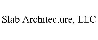 SLAB ARCHITECTURE, LLC