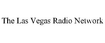 THE LAS VEGAS RADIO NETWORK